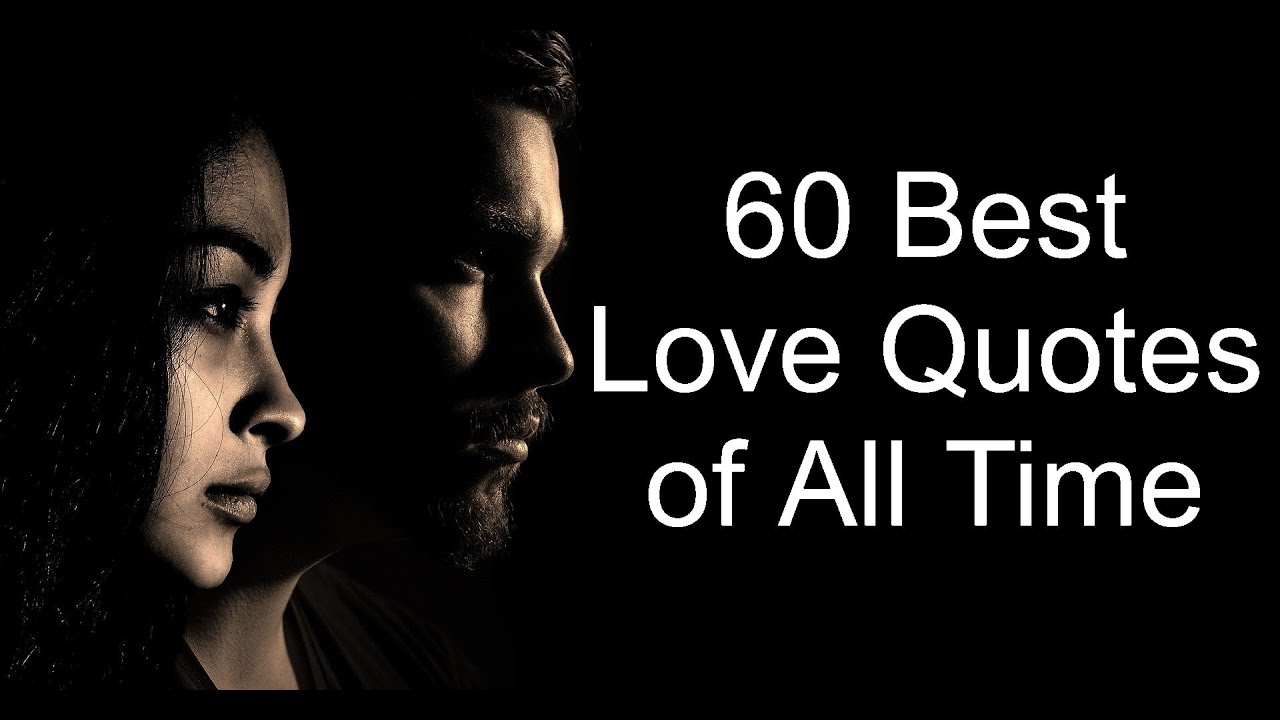 Best 60 Love Quotes of All Time